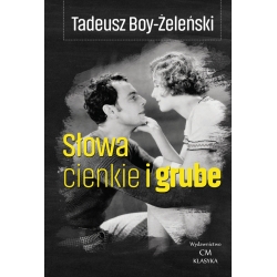 Tadeusz Boy Żeleński, Słowa cienkie i grube